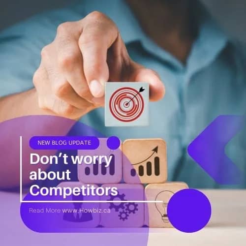 Don’t worry about Competitors