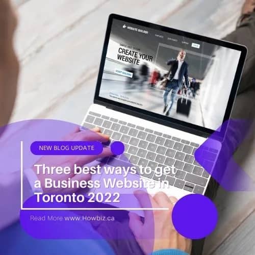 Three best ways to get a Business Website in Toronto 2022